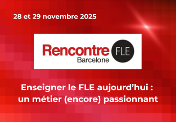 Annonce de la "Rencontre FLE Barcelone" les 28 et 29 novembre 2025, sur le thème de l'enseignement du FLE aujourd'hui : un métier (toujours) passionnant : "Enseigner le FLE aujourd'hui : un métier (encore) passionnant". Le fond est rouge avec des accents pixellisés.
